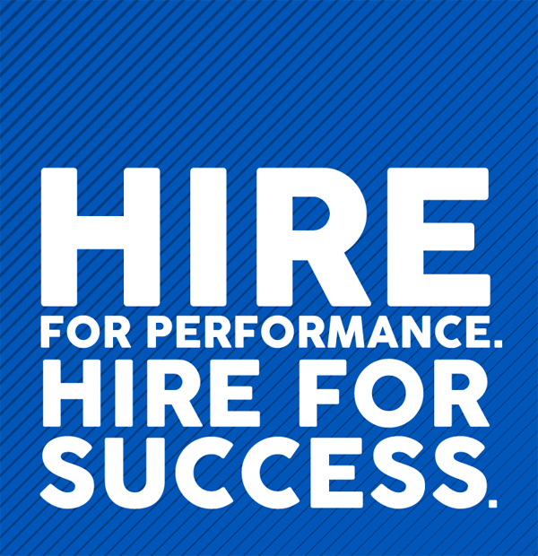 Hire for performance Hire for Success